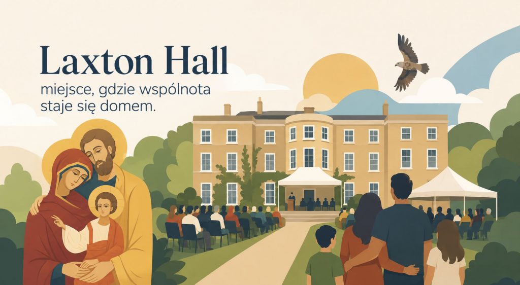 Laxton Hall – miejsce, gdzie wspólnota staje się domem